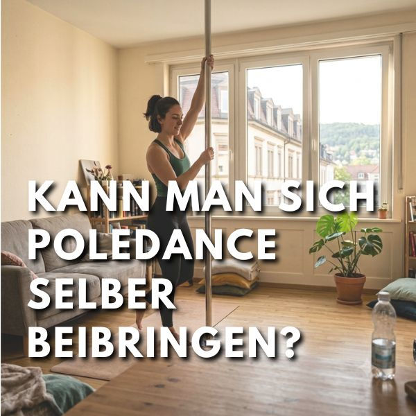 Kann man sich Pole Dance selber beibringen? Anfänger aufgepasst!