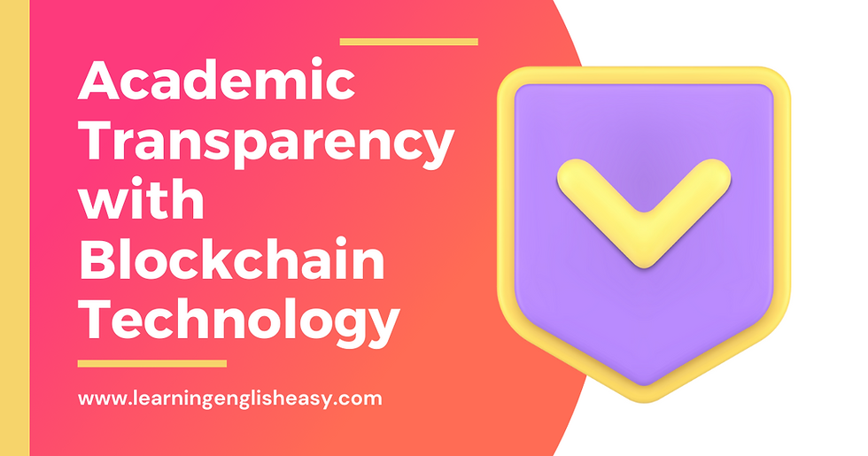 Enhancing Academic Transparency with Blockchain Technology