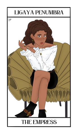 Ligaya Penumbra; The Empress. A teen girl sitting on a throne