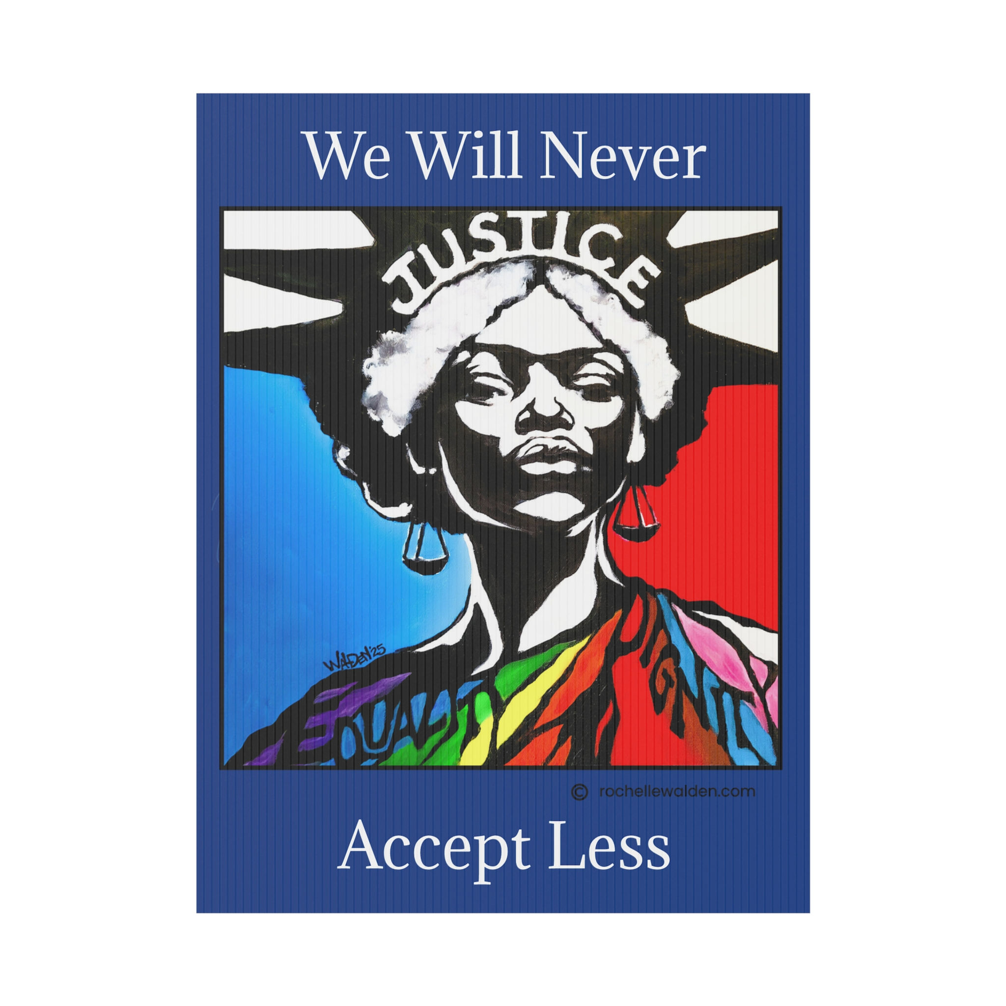Lady Liberty Protest and Yard Sign - "We Will Never Accept Less"