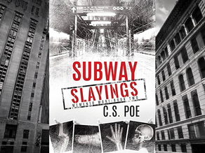 'Subway Slayings' by C.S. Poe
