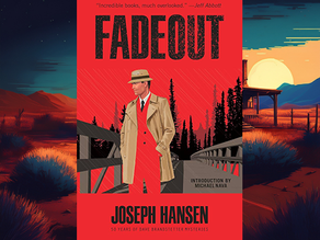 Published in 1970, Fadeout is a slow-burn mystery with a groundbreaking gay detective and a tone that’s both gritty and quietly profound.