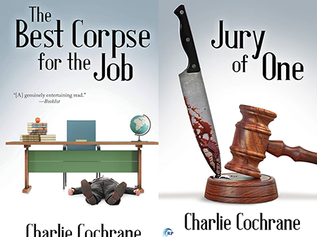 'The Best Corpse for the Job' & 'Jury of One' by Charlie Cochrane