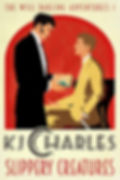 cover of slippery creatures by kj charles