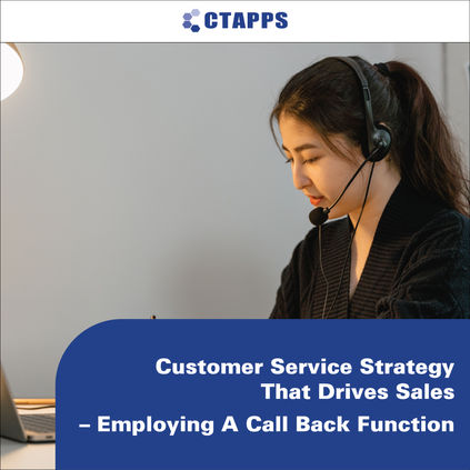 Customer Service Strategy That Drives Sales - Employing A Call Back Function