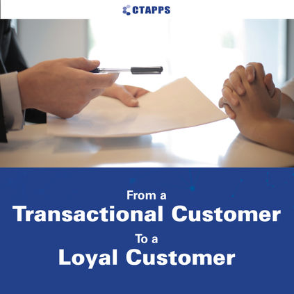 From a Transactional Customer to a Loyal Customer
