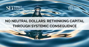 No Neutral Dollars: Rethinking Capital Through Systemic Consequence