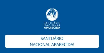 Santuário Nacional Aparecida