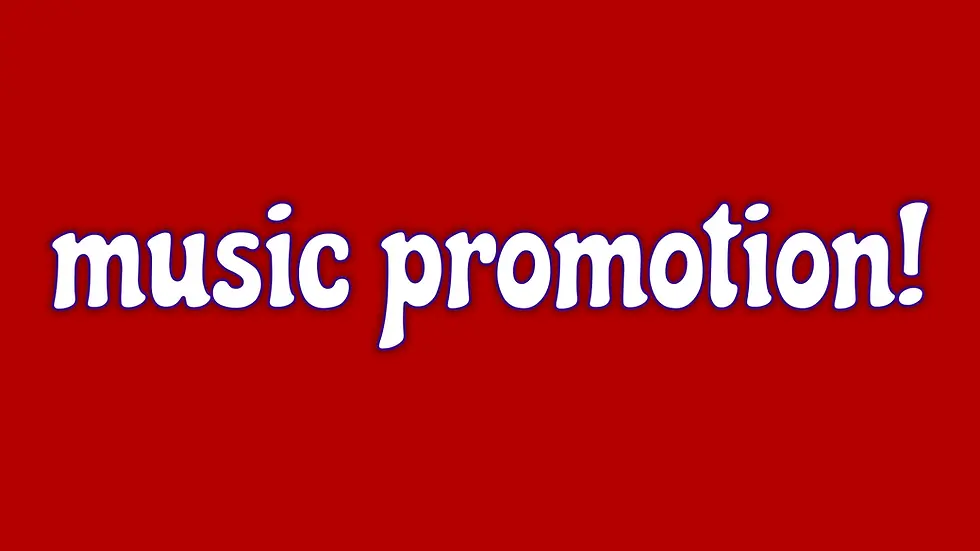 Music Promotion!