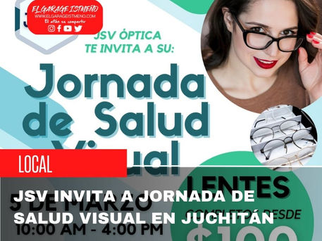 JSV invita a jornada de salud visual en Juchitán