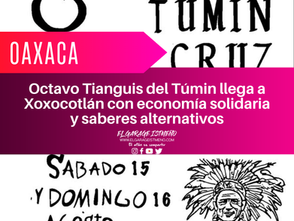 Octavo Tianguis del Túmin llega a Xoxocotlán con economía solidaria y saberes alternativos