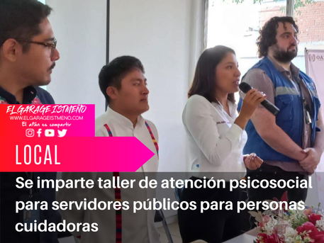 Se imparte taller de atención psicosocial para servidores públicos para personas cuidadoras