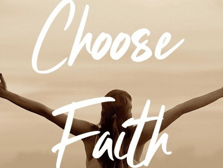 Choose Faith!