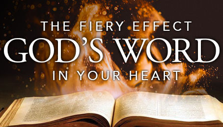 The Fiery Effect of God's Word in Your Heart