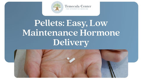 Pellets: Easy, Low Maintenance Hormone Delivery