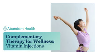 Complementary Therapy for Wellness: Vitamin Injections