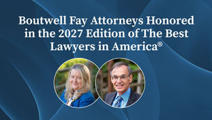 Boutwell Fay Attorneys Sherrie Boutwell and Evan Giller Honored in the 2027 Edition of The Best Lawyers in America®
