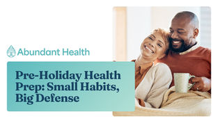 Pre-Holiday Health Prep: Small Habits, Big Defense