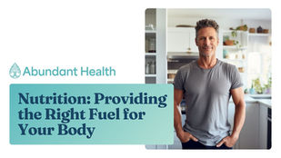 Nutrition: Providing the Right Fuel for Your Body