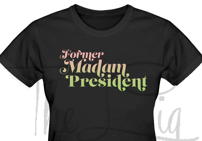 Former Madam President | The LIQtees™️