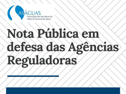 Nota Pública em defesa das Agências Reguladoras
