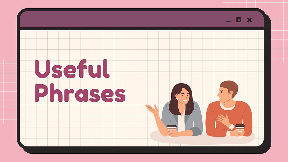 Basic Useful Phrases