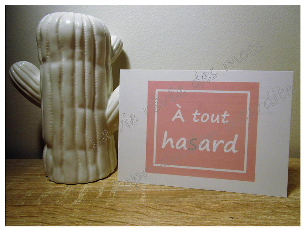 Miniature : à tout hasard
