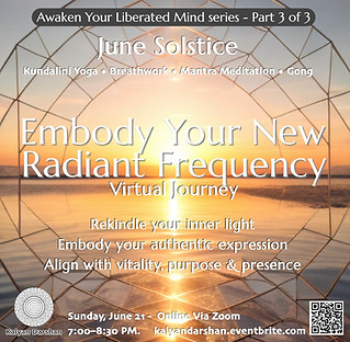 June Solstice Virtual Ceremony - Embody Your New Radiant Frequency.jpg