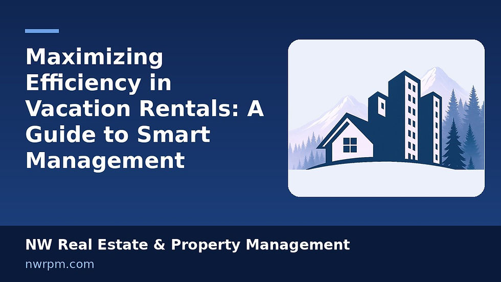 Maximizing Efficiency in Vacation Rentals: A Guide to Smart Management