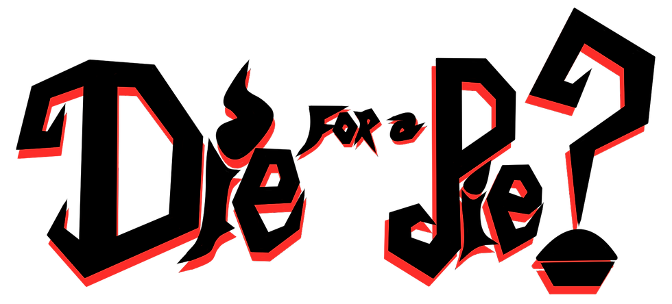 font vectored die for a pie.png
