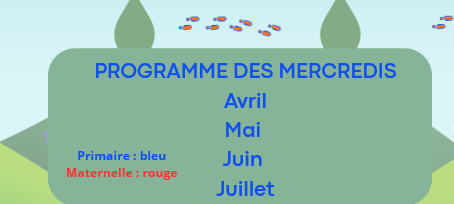 Programme des mercredis de Avril / Mai / Juin / Juillet 