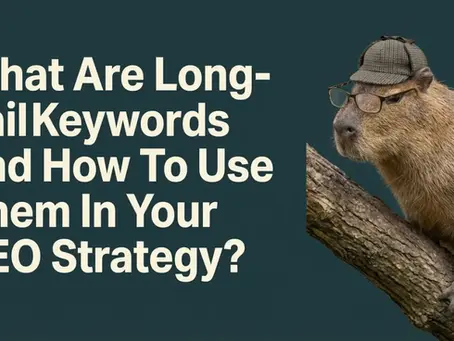 What Are Long-Tail Keywords and How To Use Them In Your SEO Strategy?