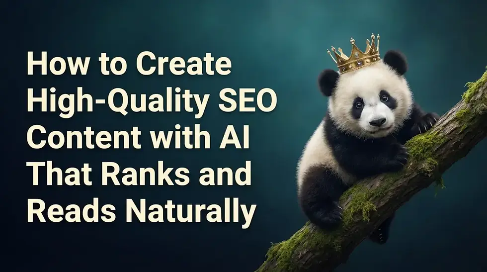 How to Create High-Quality SEO Content with AI That Ranks and Reads Naturally