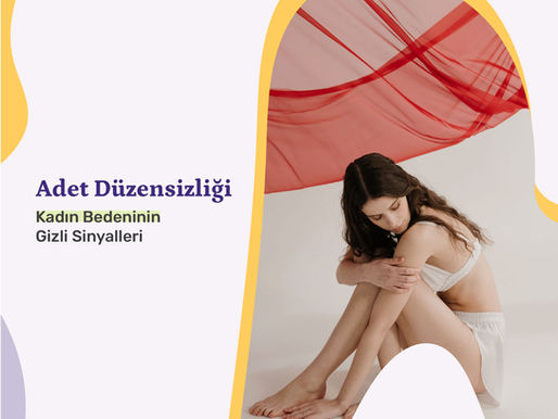 Adet Düzensizliği: Kadın Bedeninin Gizli Sinyalleri