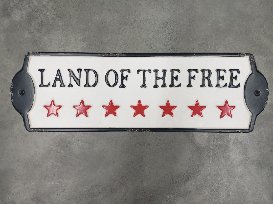 Land of the Free Metal Sign