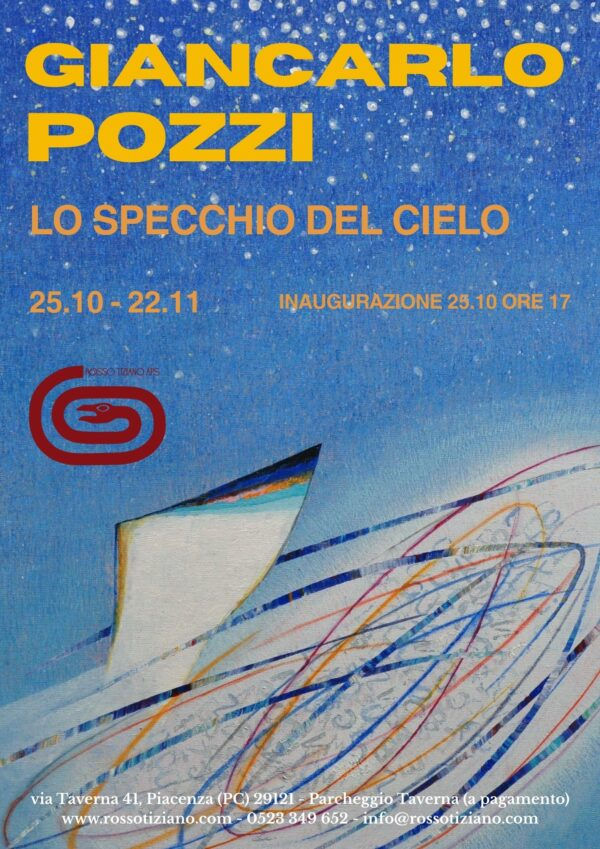 Rosso Tiziano: dal 25 ottobre al 22 novembre 2025 mostra personale di Giancarlo Pozzi "Lo specchio del cielo" a Piacenza
