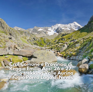 Cral Comune e Provincia di Reggio Emilia Aps: 26 e 27 luglio trekking Valle Aurina rifugio Porro Lago di Neves
