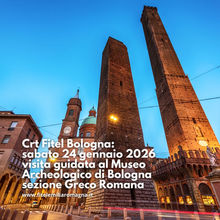 Crt Fitel Bologna: sabato 24 gennaio 2026 visita guidata al Museo Archeologico di Bologna sezione Greco Romana