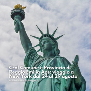 Cral Comune e Provincia di Reggio Emilia Aps: viaggio a New York dal 24 al 29 agosto