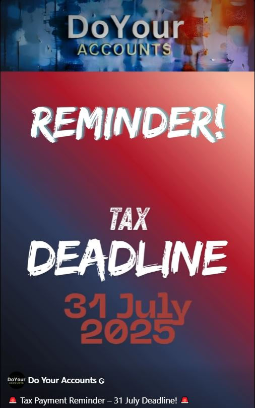 🚨 Tax Payment Reminder – 31 July Deadline! 🚨