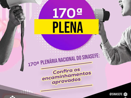 O SINASEFE divulga nessa quinta-feira (03/03) a íntegra dos encaminhamentos aprovados em sua 170ª