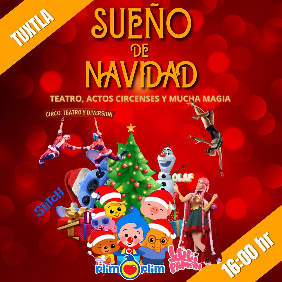SUEÑO DE NAVIDAD TUXTLA 16:00 hrs