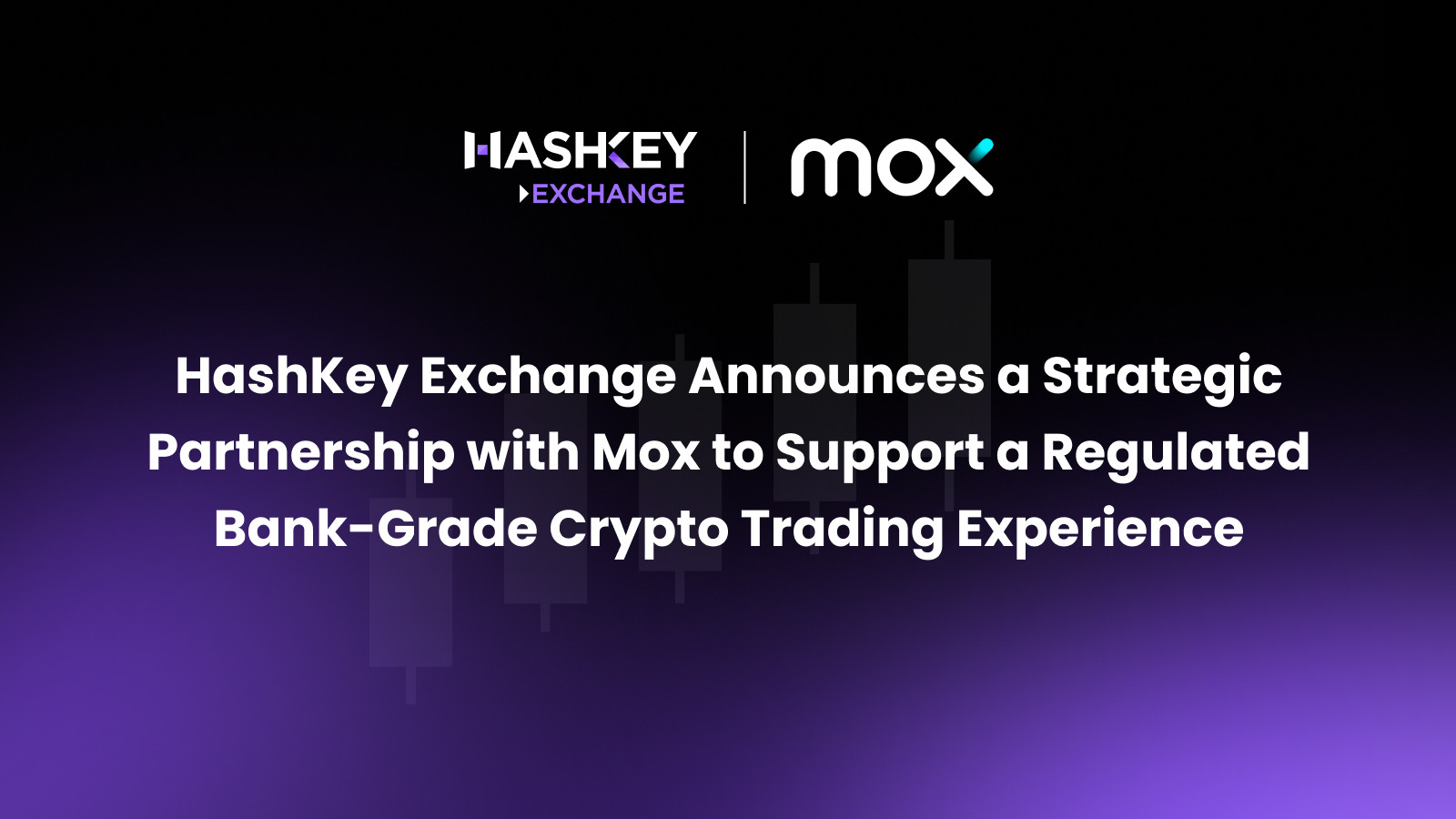HashKey Exchange Announces a Strategic Partnership with Mox to Support a  Regulated Bank-Grade Crypto Trading Experience