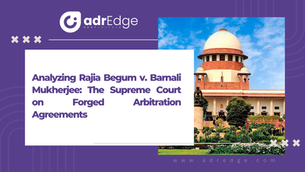 Purple graphic with text: "Analyzing Rajia Begum v. Barnali Mukherjee: The Supreme Court on Forged Arbitration Agreements." Image of Indian Supreme Court.