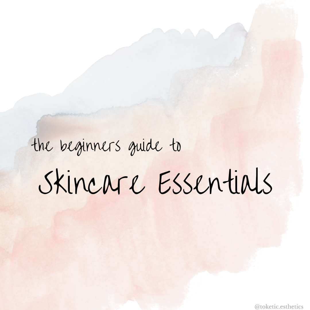A Guide to Skincare Essentials