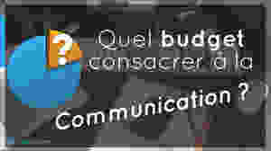 quel budget consacrer à la communication ?