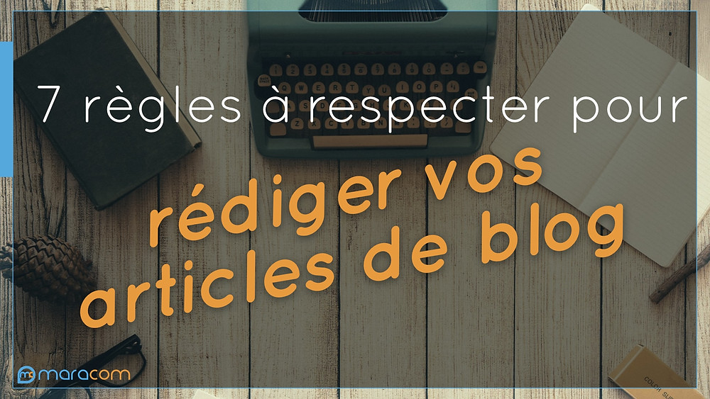 7 regles rédiger article blog La Réunion