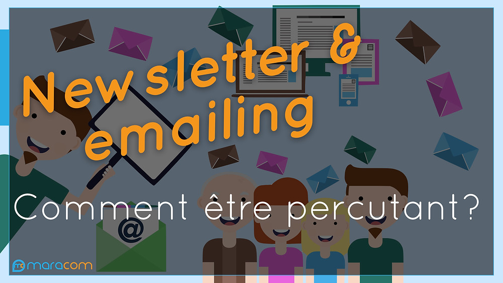 newsletter emailing comment etre percutant