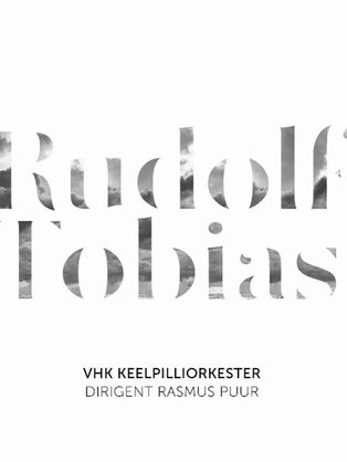 “Rudolf Tobias”. VHK keelpilliorkester, dirigent Rasmus Puur