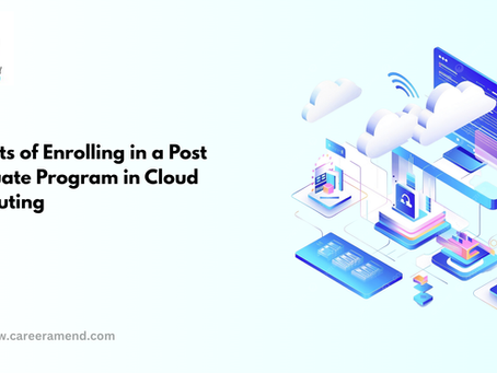 Benefits of Enrolling in a Post Graduate Program in Cloud Computing